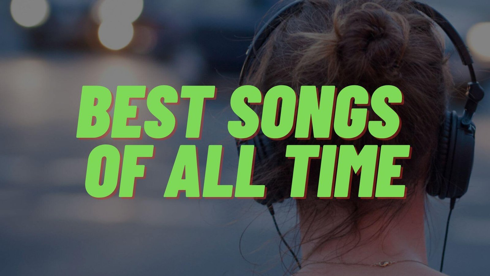 Exploring the Best Songs of All Time Across Genres 2026